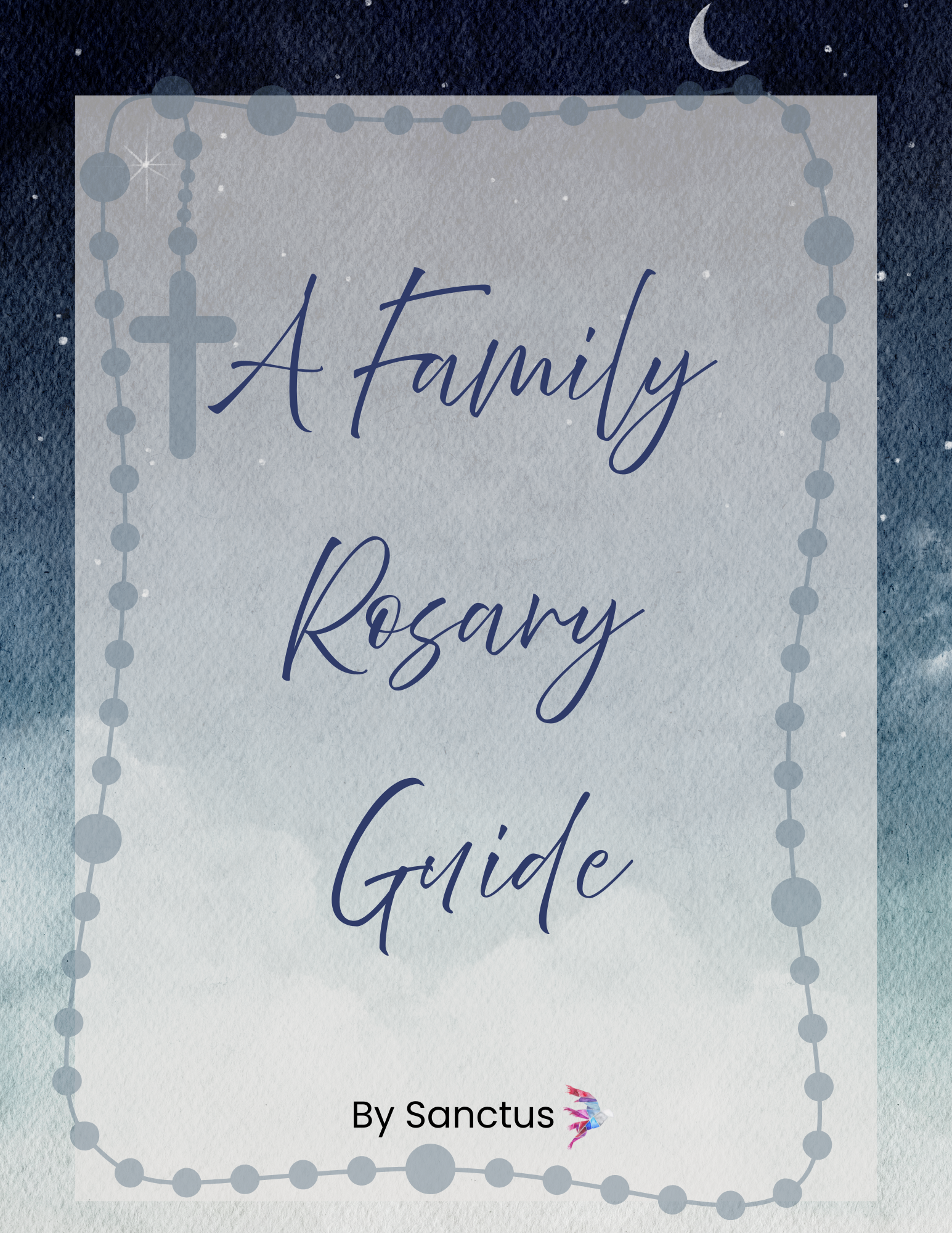 A Family Rosary Guide by Sanctus
