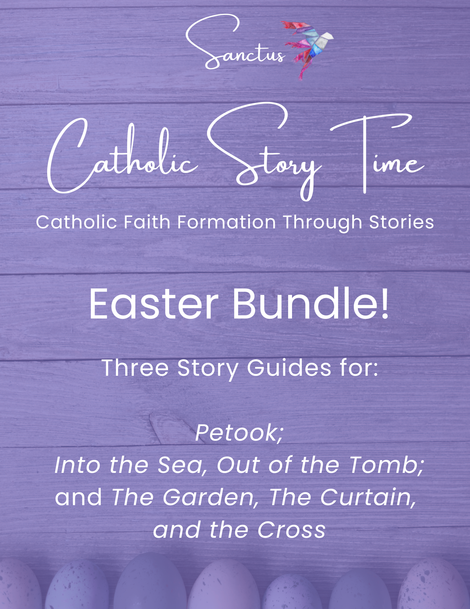 Easter Bundle! - Three Catholic Story Time Guides  - Petook; Into the Sea, Out of the Tomb; The Garden, the Curtain, and the Cross - Downloadable (Community License)