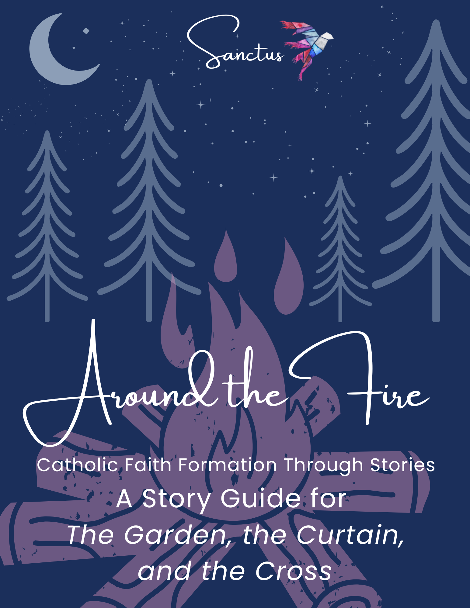 Around the Fire Story Guide  - The Garden, the Curtain & the Cross - Downloadable (Single Family License)