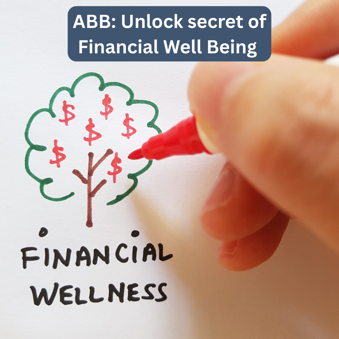 ABB: Unlock secret of Financial Well Being – Oct 2024