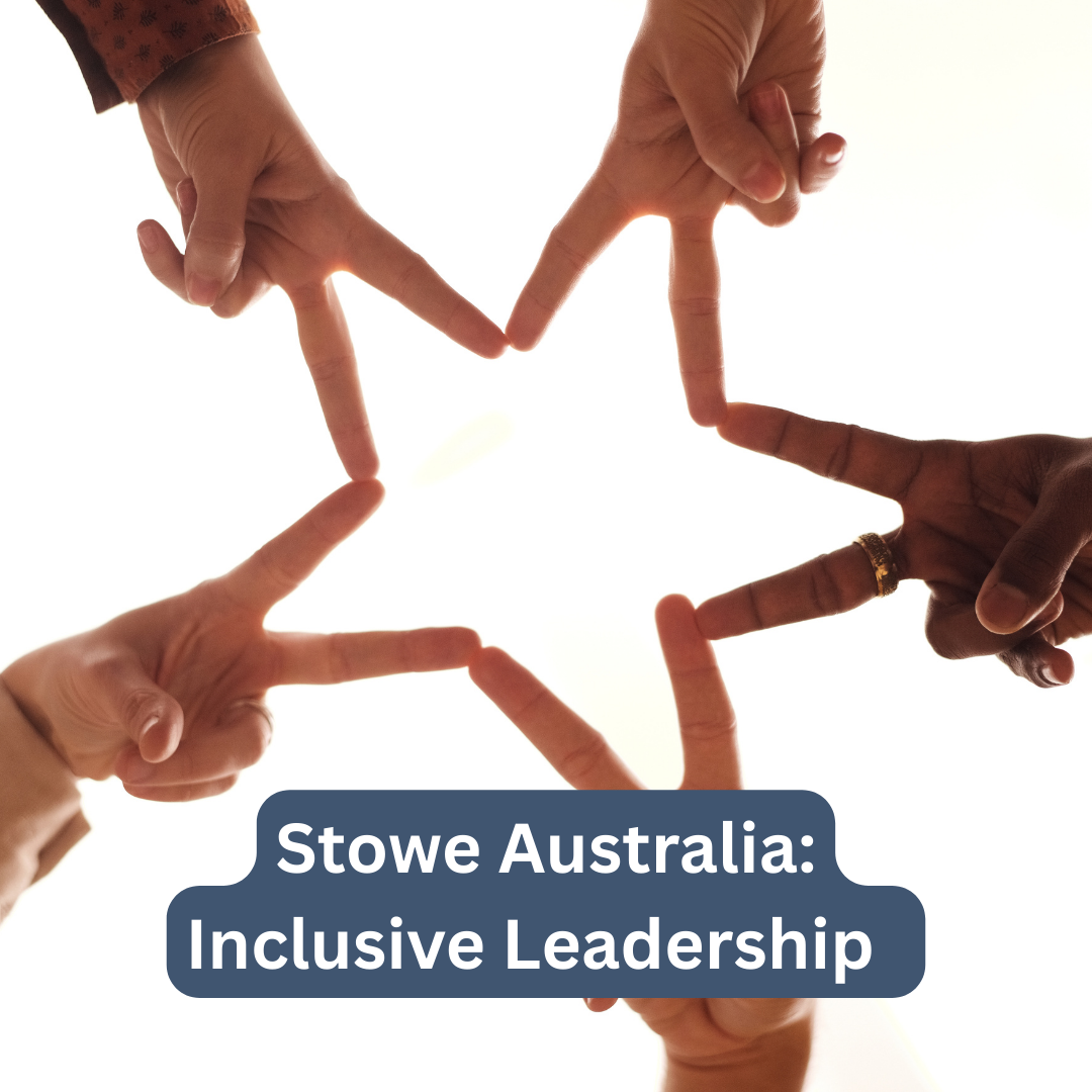 Stowe Australia: Inclusive Leadership – February 2025