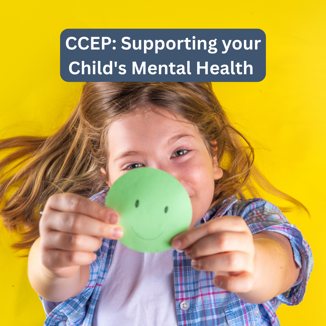 CCEP: Supporting your Child's Mental Health – Oct 2024