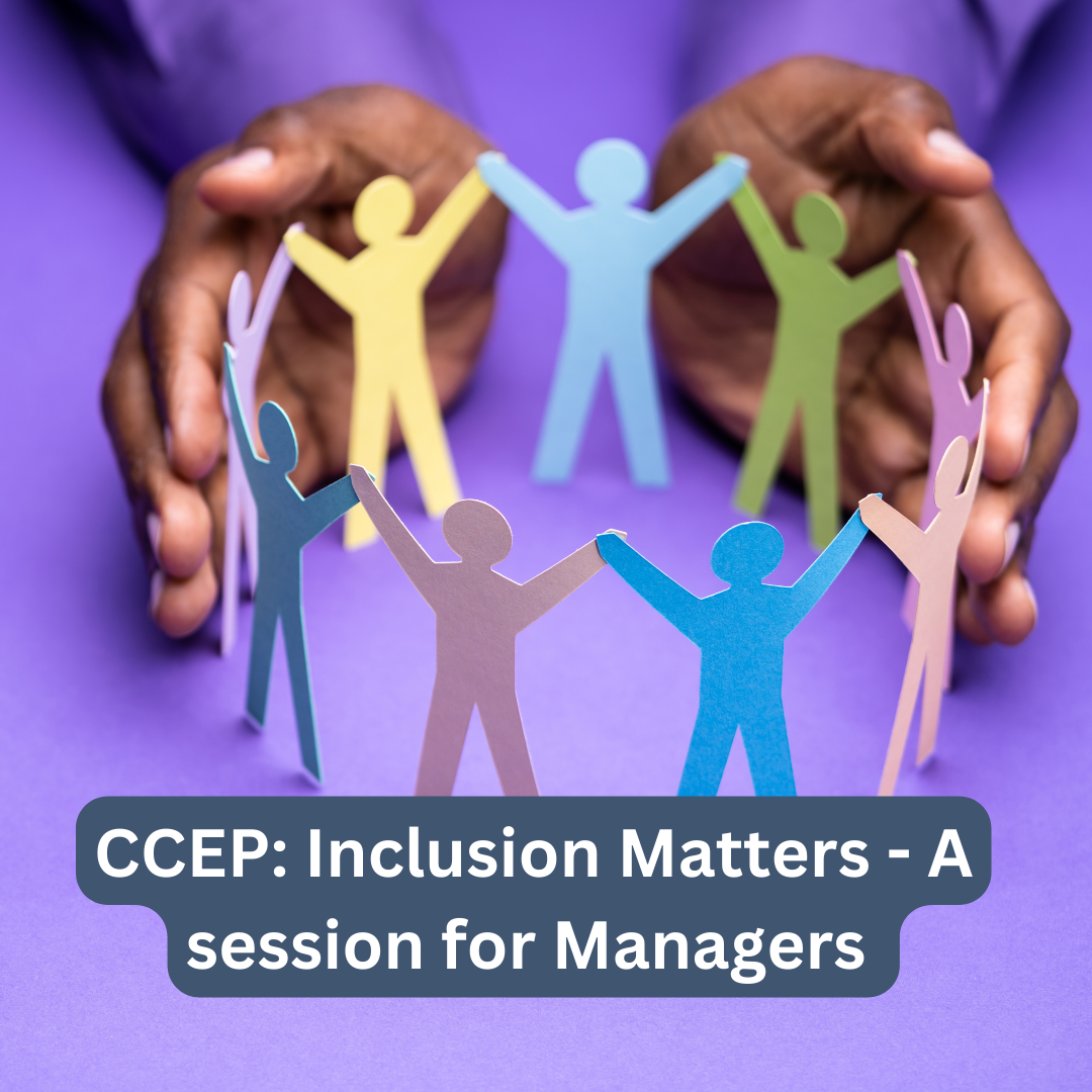 CCEP: Inclusion Matters - A session for Managers – Dec 2024