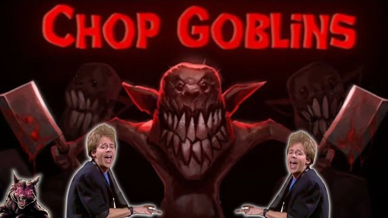 CHOP GOBLINS Is a Chop Off The Old Block