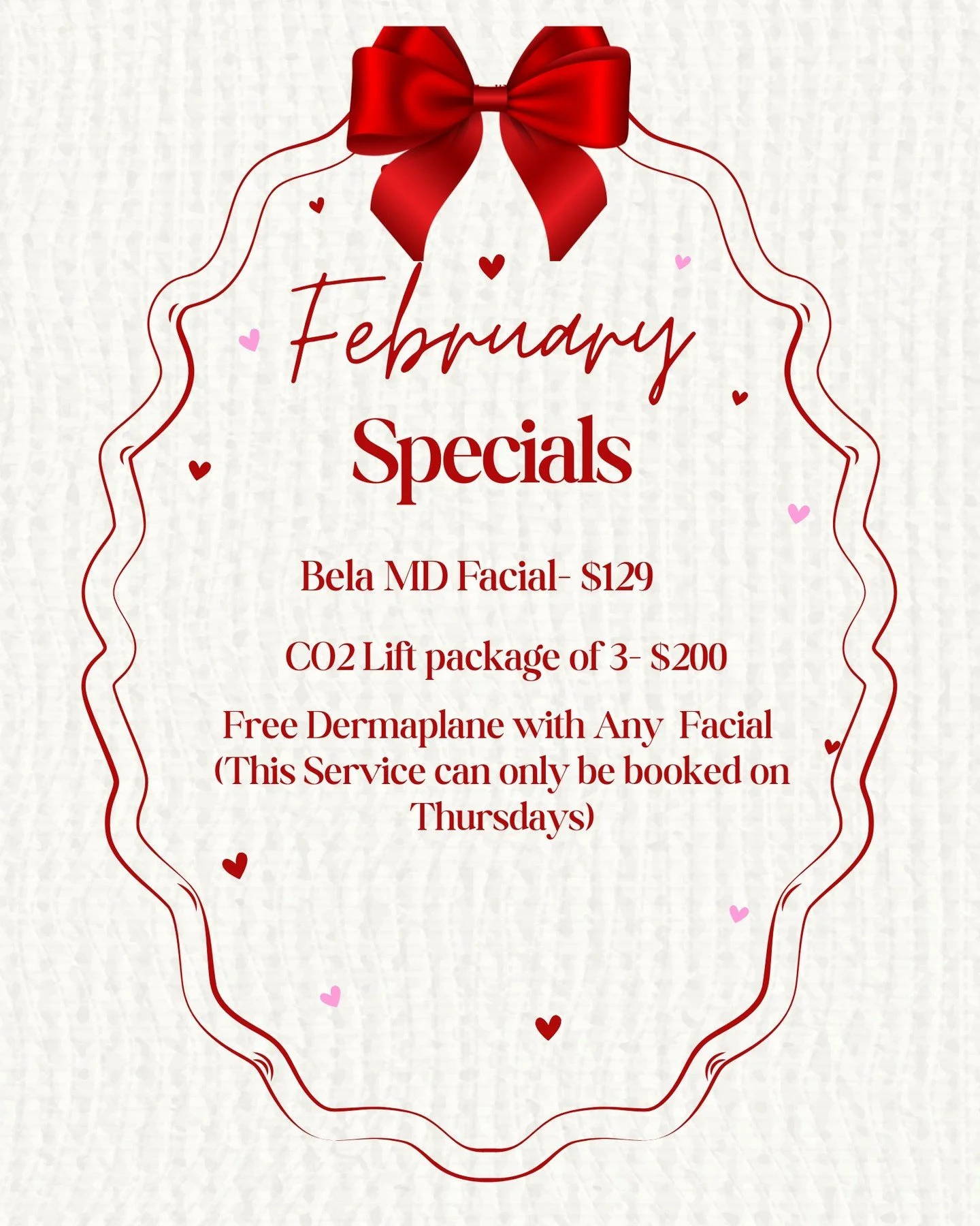 Treat yourself (or your valentine) to our February Specials:
💆&zwj;♀️ Bela MD Facial &ndash; $129
✨ CO2 Lift Package of 3 &ndash; $200
💗 FREE Dermaplane with any facial (Thursdays only!)

Spots are limited &ndash; book your glow-up today! Call to g