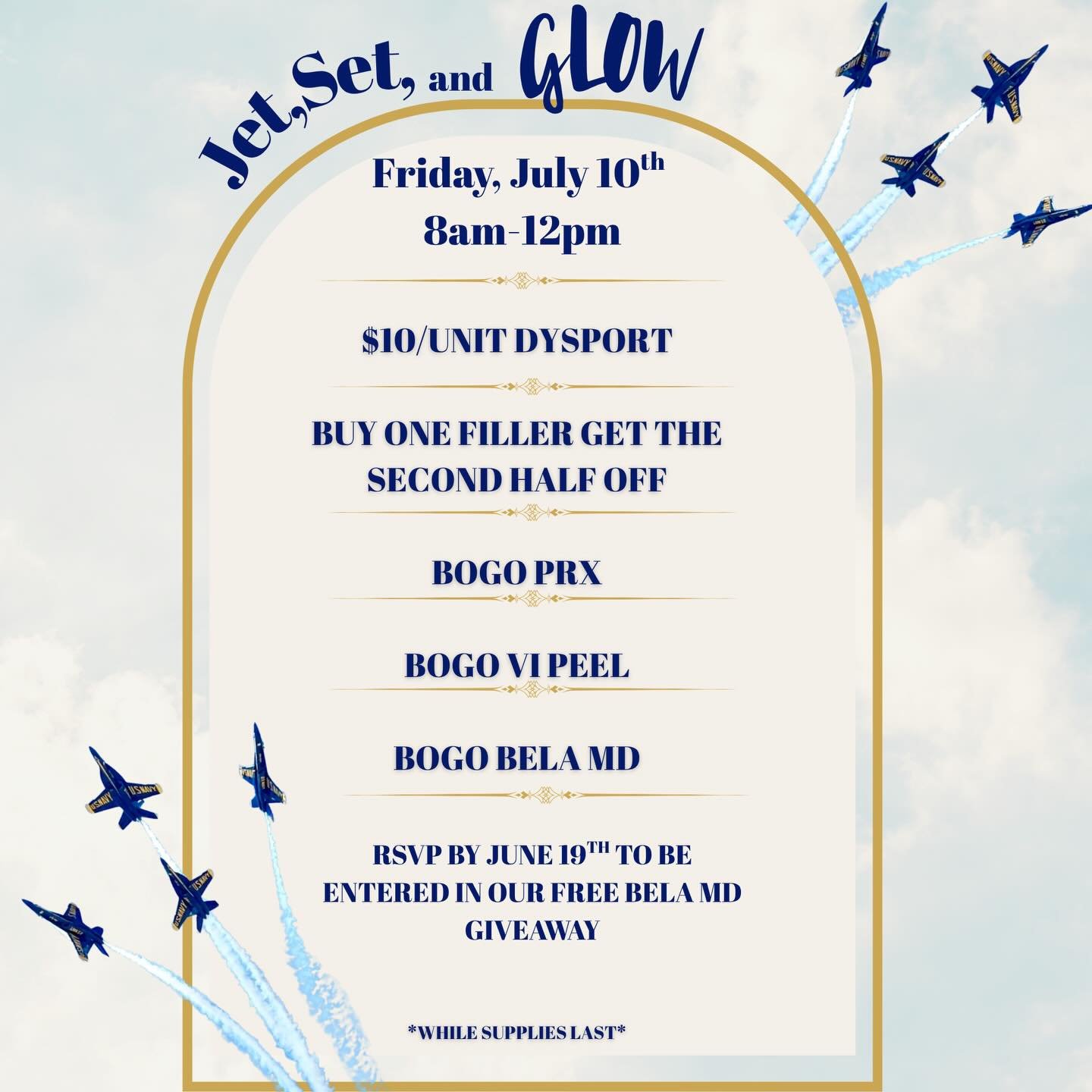 ✨✈️ Jet, Set &amp; Glow ✈️✨

As the Blue Angels take flight, elevate your beauty routine with our exclusive summer event.

Join us July 10th | 8 AM &ndash; 12 PM for special event-only pricing on injectables and advanced skincare treatments.

💉 Dysp