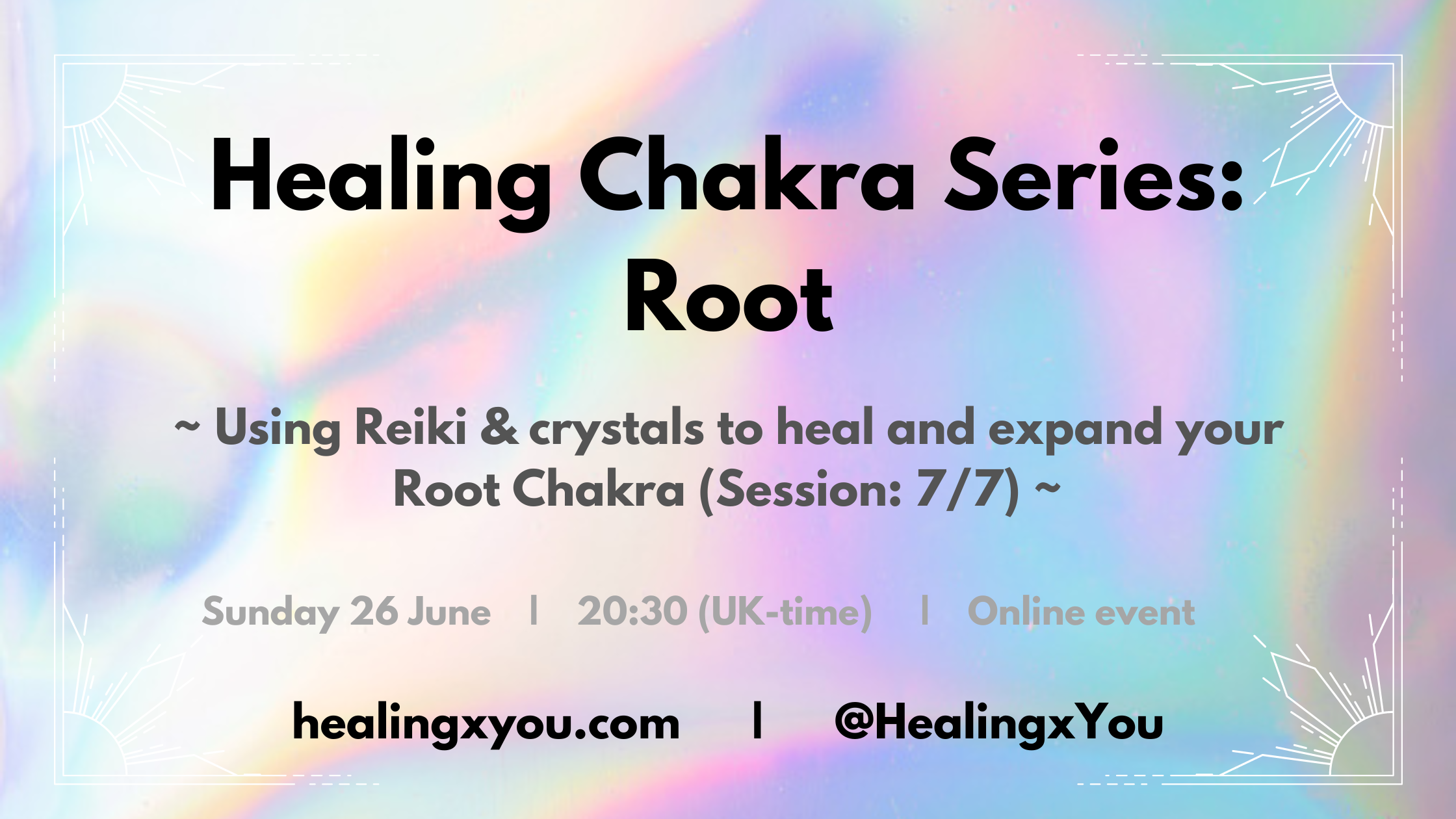 Healing Chakra Series: Root (7/7) 