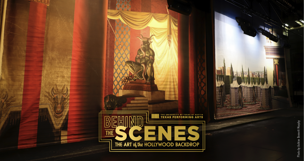 Texas Performing Arts Presents Behind the Scenes: The Art of the Hollywood Backdrop