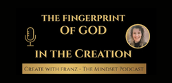 Cover of a podcast titled 'The Fingerprint of God in the Creation' by Franz, featuring a microphone and a photo of a woman.