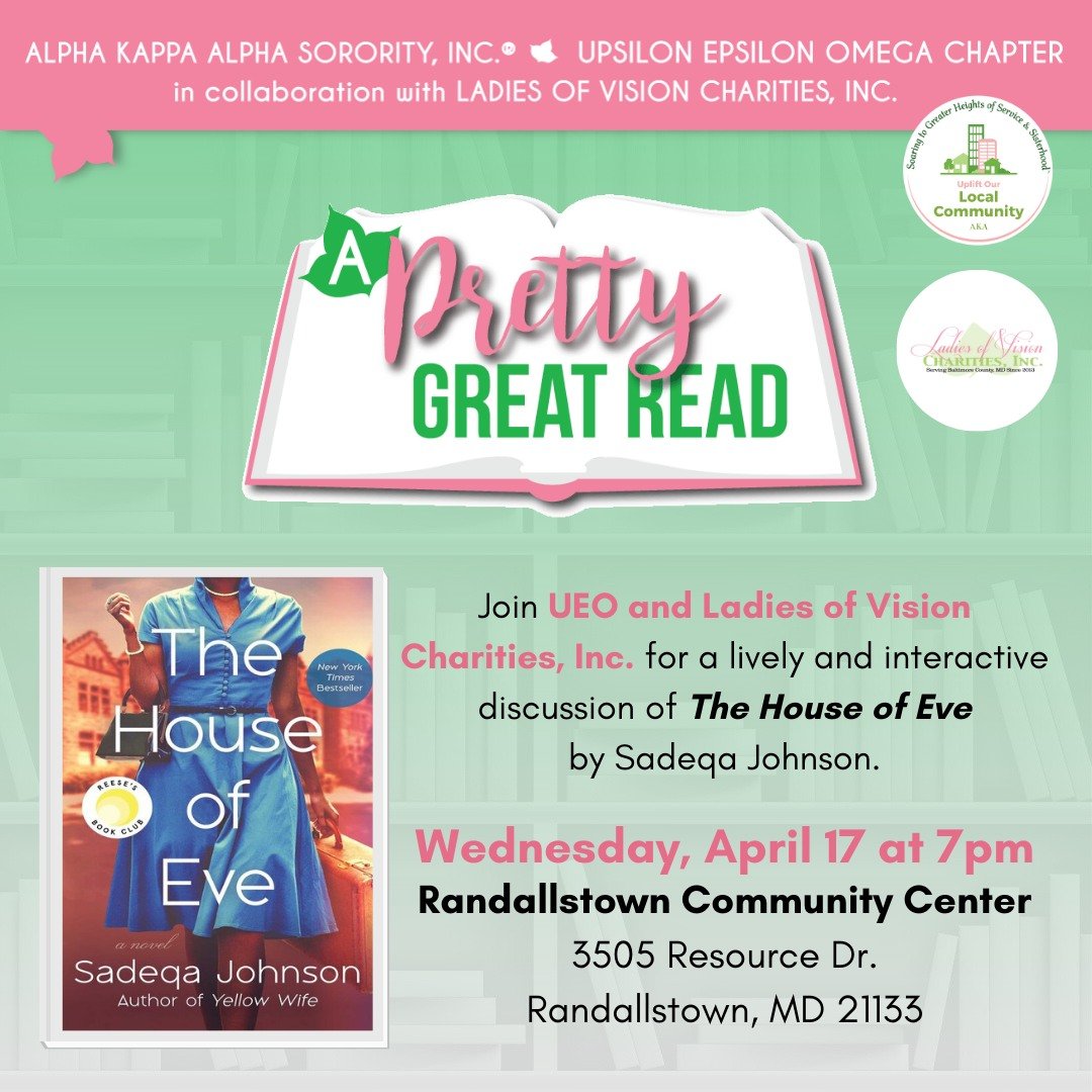 Happening tonight! Join Alpha Kappa Alpha Sorority, Inc.&reg; Upsilon Epsilon Omega Chapter and Ladies of Vision Charities, Inc. for a lively and interactive discussion of &quot;The House of Eve&quot; by Sadeqa Johnson.

We hope to see you on Wednesd