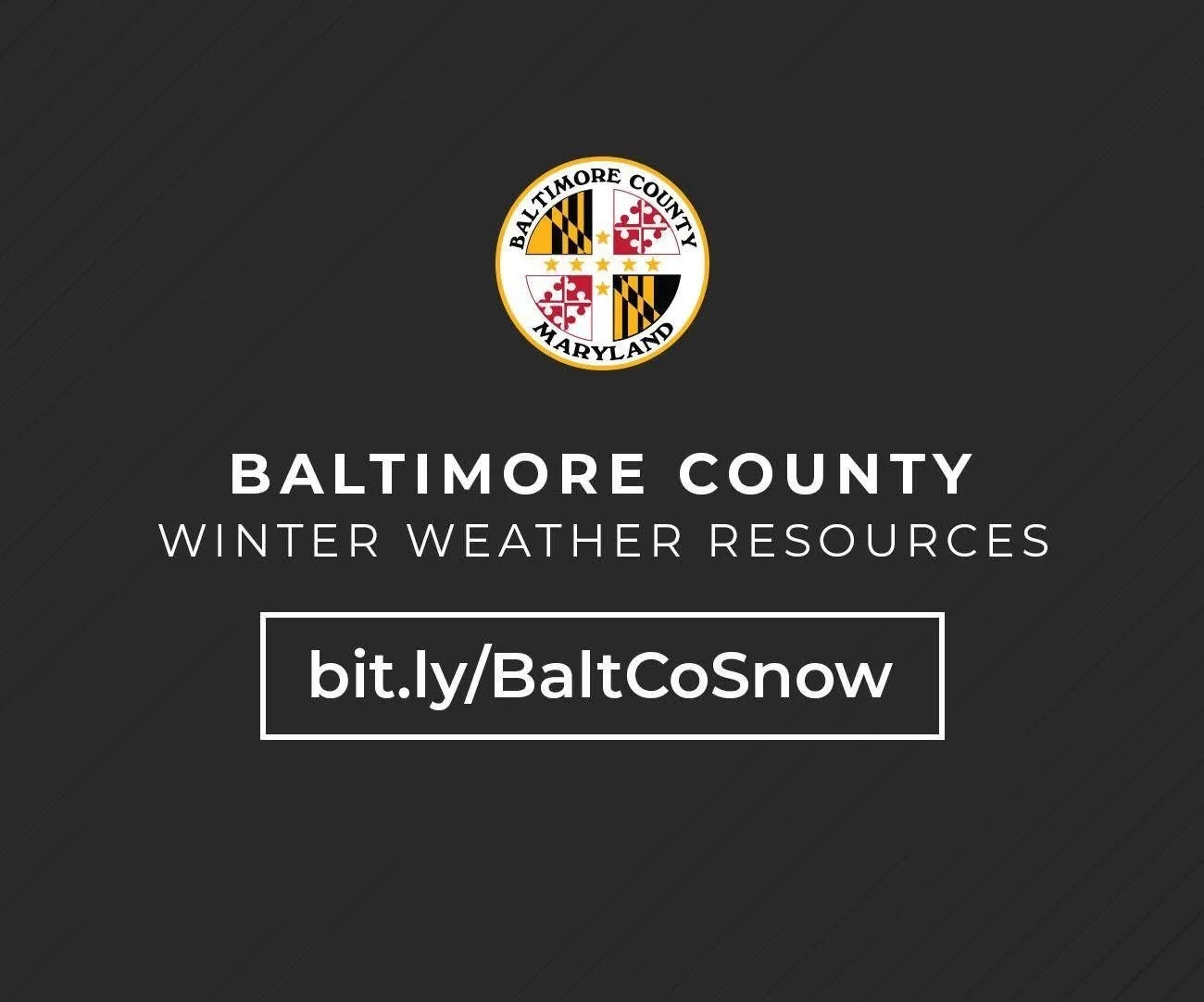 Please stay safe during the storm!

Please know that Baltimore County Government has a resource page accessible for you here:  https://www.baltimorecountymd.gov/departments/county-executive/news/baltimore-county-winter-storm-information-assistance

R