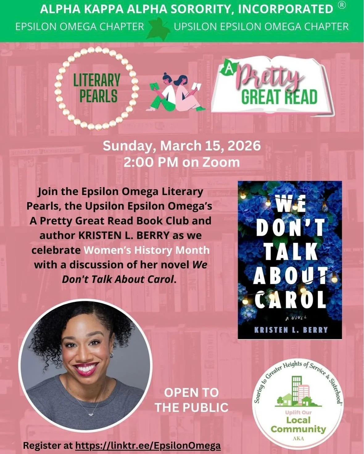 Join the Epsilon Omega Chapter of Alpha Kappa Alpha, Sorority, Inc. and Alpha Kappa Alpha Sorority, Inc.&reg; Upsilon Epsilon Omega Chapter as we discuss a novel written by Kristen L. Berry, "We Don't Talk About Carol". The event will featu