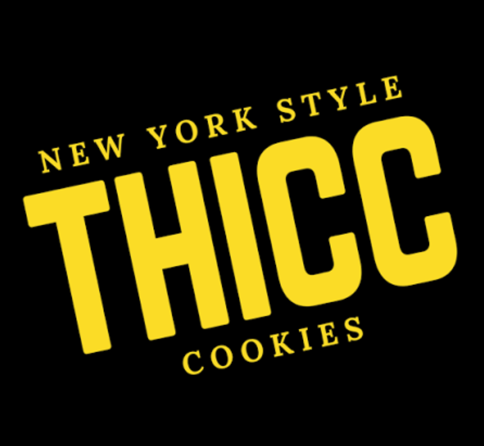  
 Thicc cookies 
 
Yes, we stock the original chunky, New York-style cookies, featuring a crispy exterior and a soft, rich, and gooey center. 