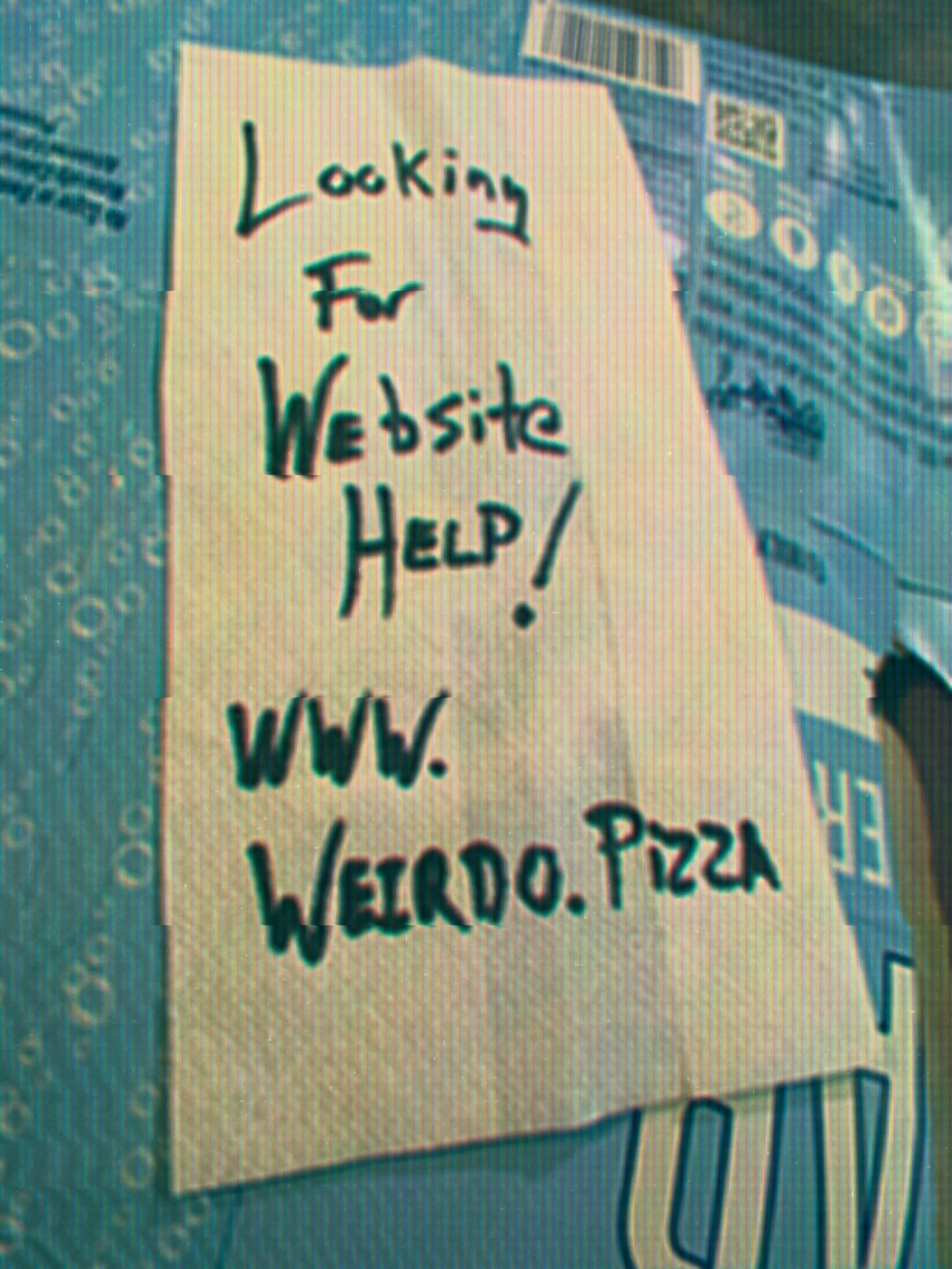 Hi! I&rsquo;m looking for someone to help me get www.weirdo.pizza ready for the stuff we have coming up and maybe work on getting it more useful in general. Send me a message if you want to talk about it! 🖥️ 🤦&zwj;♂️