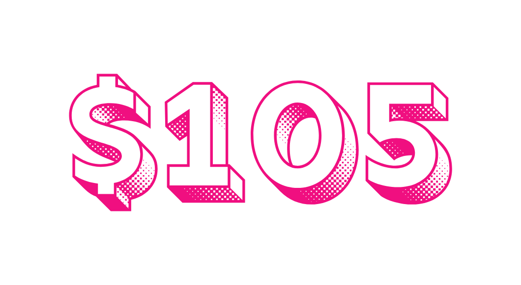 Pink text reading '$105' on a black background.