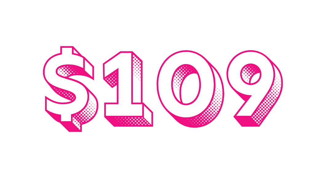 Pink text reading '$109' on a black background.