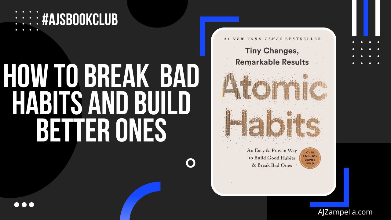 4 Simple Steps To Break Bad Habits & Build Better Ones