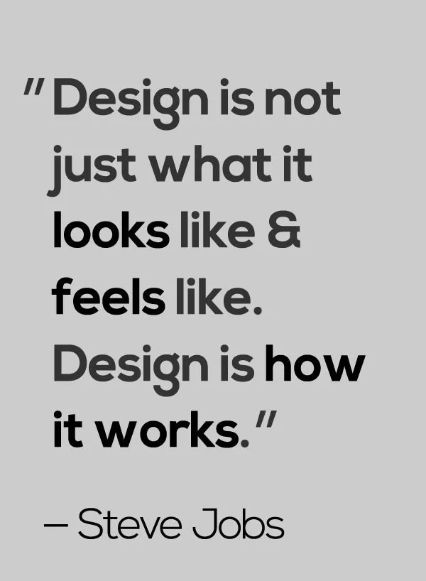 Typographic quotation attributed to Steve Jobs about how design works.