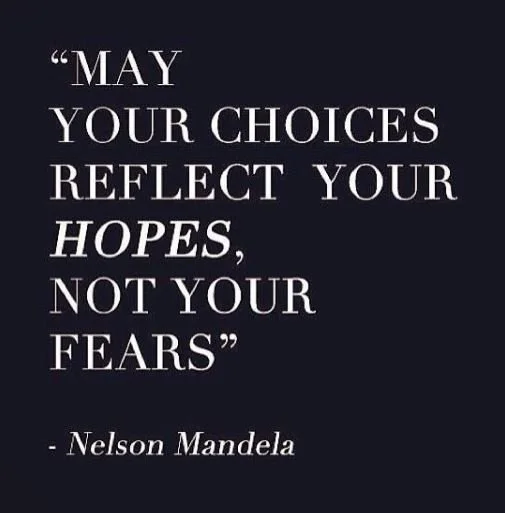 Typographic quotation attributed to Nelson Mandela about choices, hopes and fears.