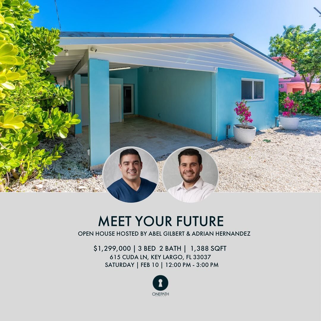 MEET YOUR FUTURE!

These are the Open Houses that we will have this weekend.

Hosted by @growwithabel @iitsadriann 

$1,299,000 | 3 BED 2 BATH | 1,388 SQFT
615 CUDA LN, KEY LARGO, FL 33037
SATURDAY | FEB 10 | 12:00PM - 3:00PM

Hosted by @robertpalmer