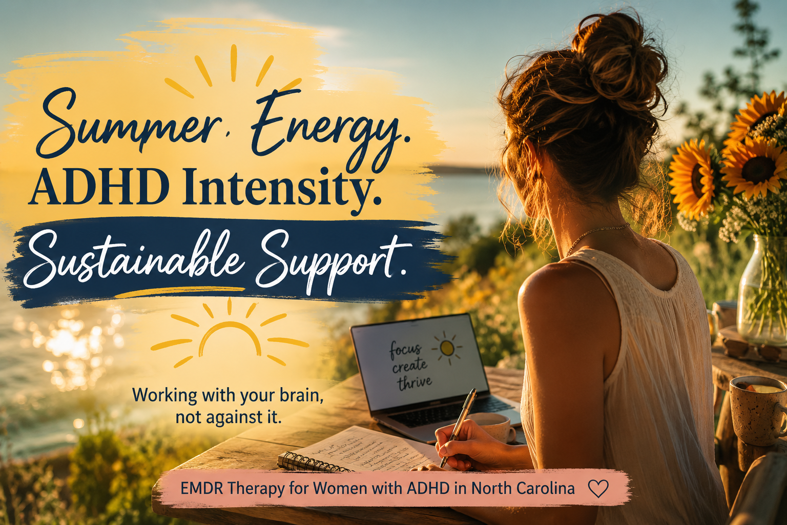 EMDR for Women with ADHD in North Carolina: Harnessing Summer Energy &amp; Hyperfocus