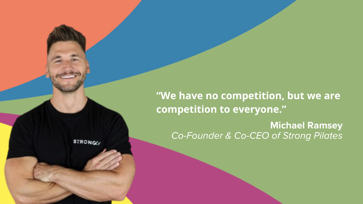 Interview with Michael Ramsey – Co-Founder &amp; Co-CEO of Strong Pilates