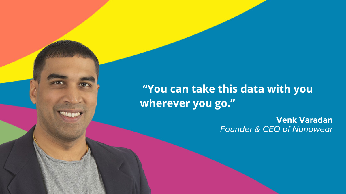 The Future of At-Home Diagnostics with Nanowear CEO &amp; Co-Founder Venk Varadan