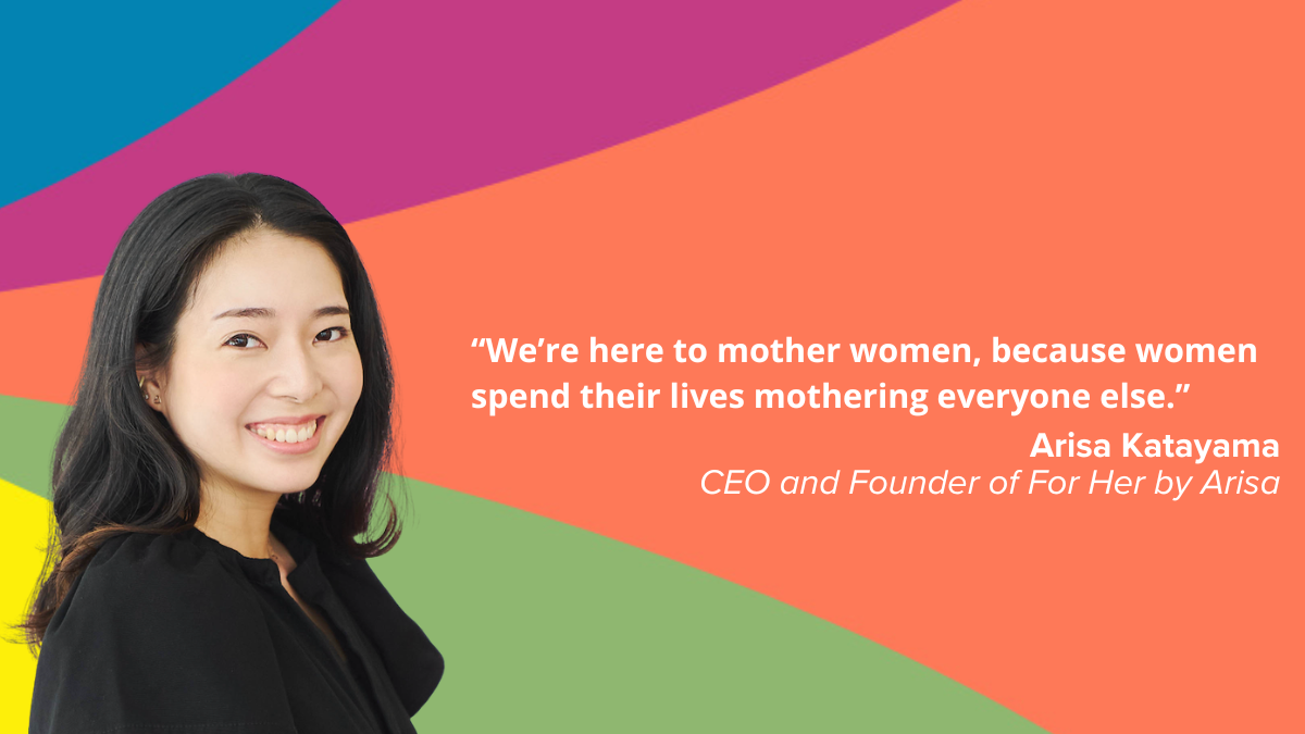 Mothering the Mothers with Arisa Katayama of For Her by Arisa