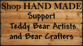Wooden sign promoting handcrafted support for Teddy Bear Artists and Bear Crafters.