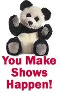 A plush panda bear holding a sign that says 'You Make Shows Happen!'