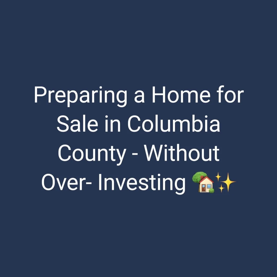 Preparing a Home for Sale in Columbia County — Without Over-Investing