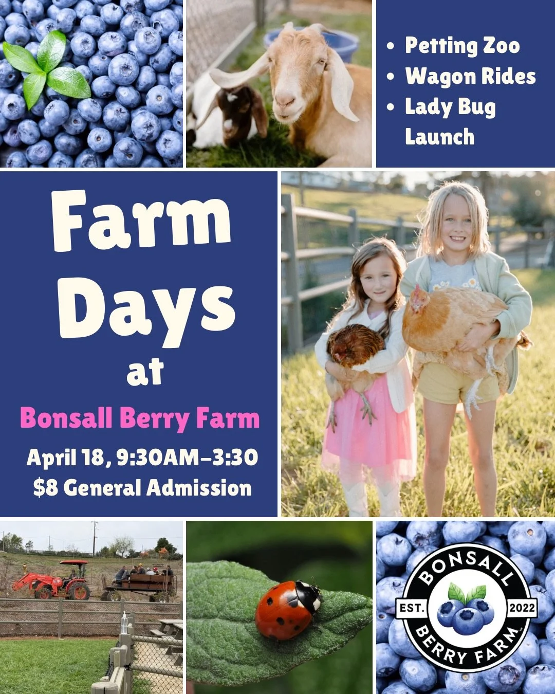 🌿 Farm Days at Bonsall Berry Farm 🫐
April 18 from 9:30 AM to 3:30 PM

Come spend a beautiful day on the farm with your family and friends. Enjoy fresh air, rolling hills, and simple farm fun right here in North County San Diego.

General Admission 