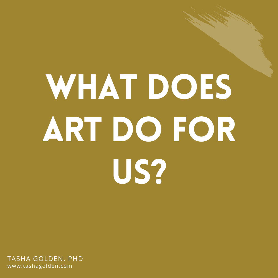 What does art do for us?