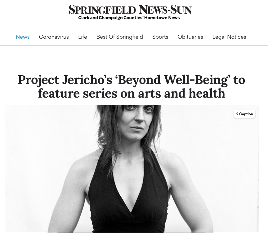 Screenshot of an article in the Springfield News-Sun titled "Project Jericho's 'Beyond Well-Being' to feature series on arts and health." Includes black and white photo of Dr. Tasha Golden.