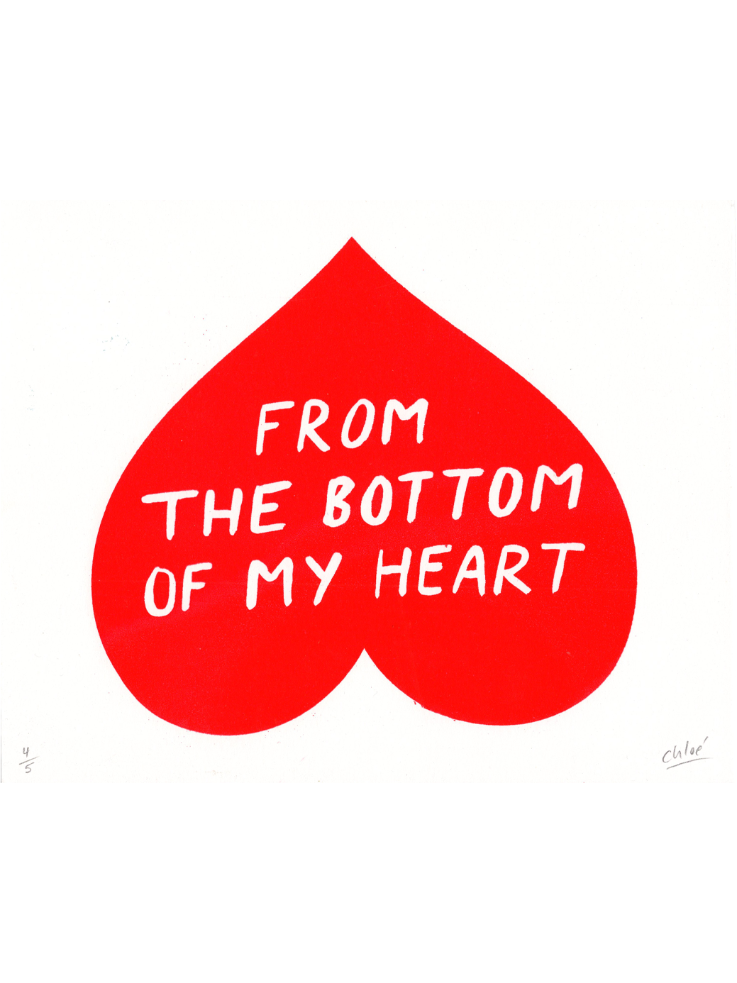 Bottom Of My Heart Screen Print