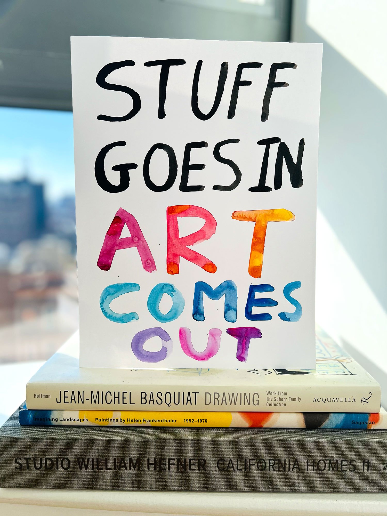 Stuff Goes In Art Comes Out