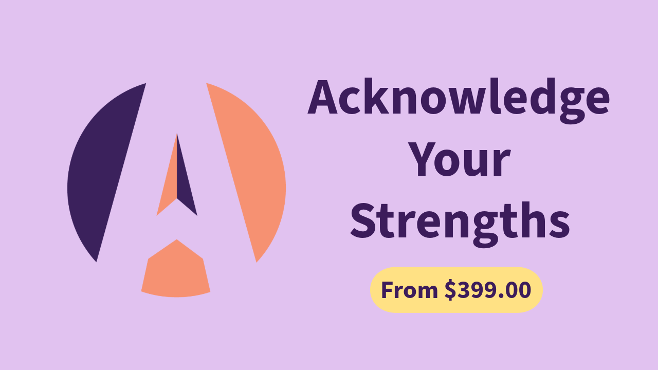 Acknowledge Your Strengths