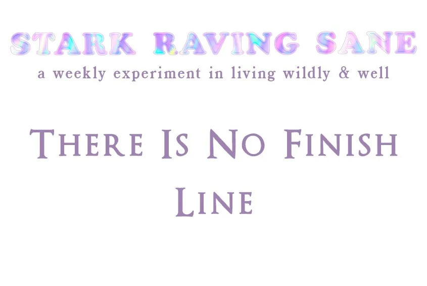 There Is No Finish Line