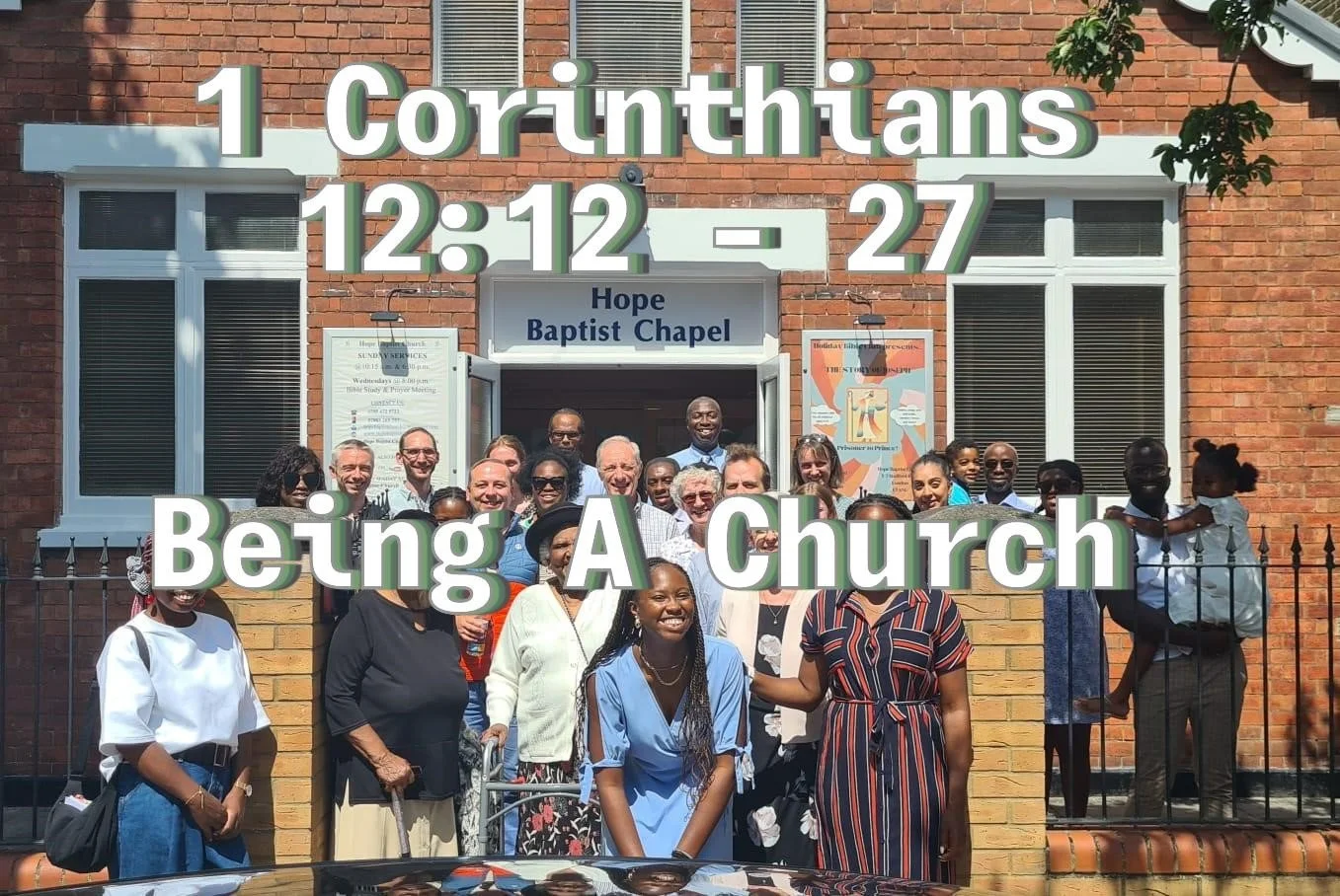 1 Corinthians 12:12 - 27 - Being A Church          (A Body of Christ)