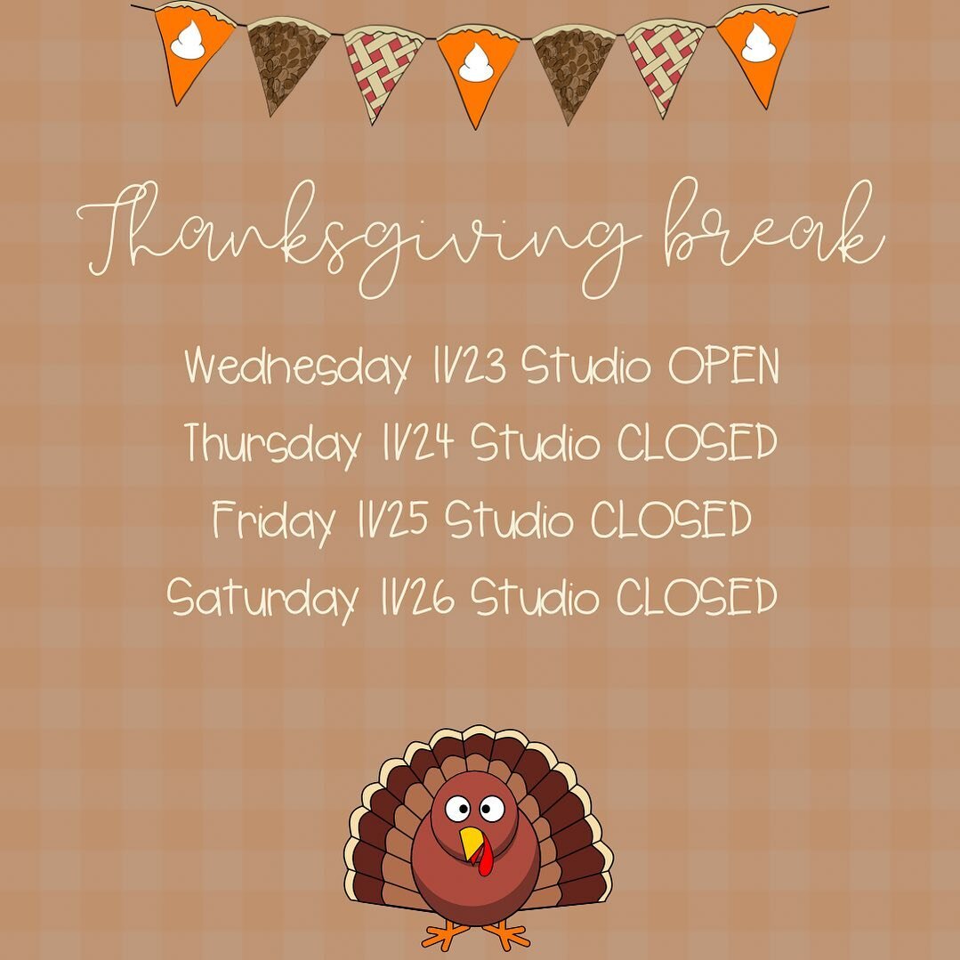 Take note of the studio being closed for the Thanksgiving holiday! We are open on Wednesday, 11/23! 

We hope you have a wonderful and blessed Thanksgiving! 🦃🤎

-EDS teachers