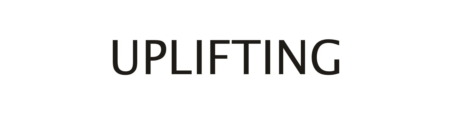 White background with the word UPLIFTING in black