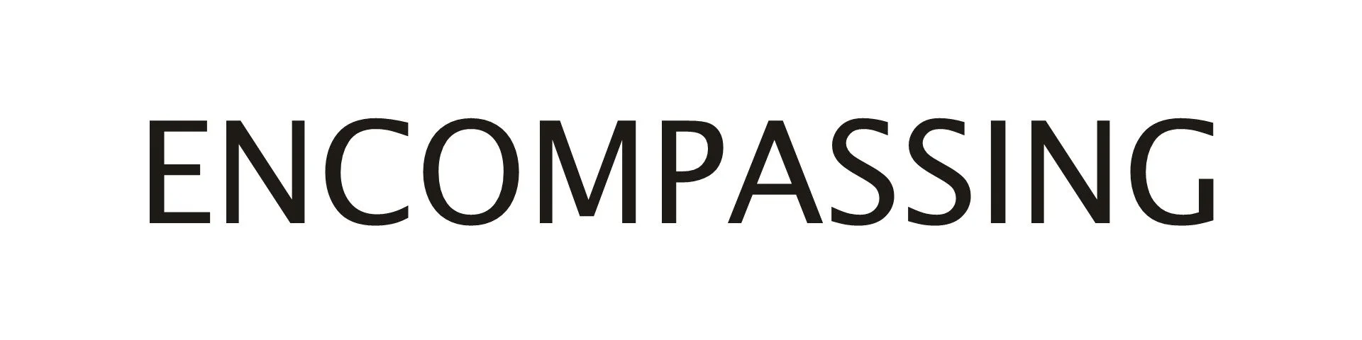 White background with the word ENCOMPASSING in black