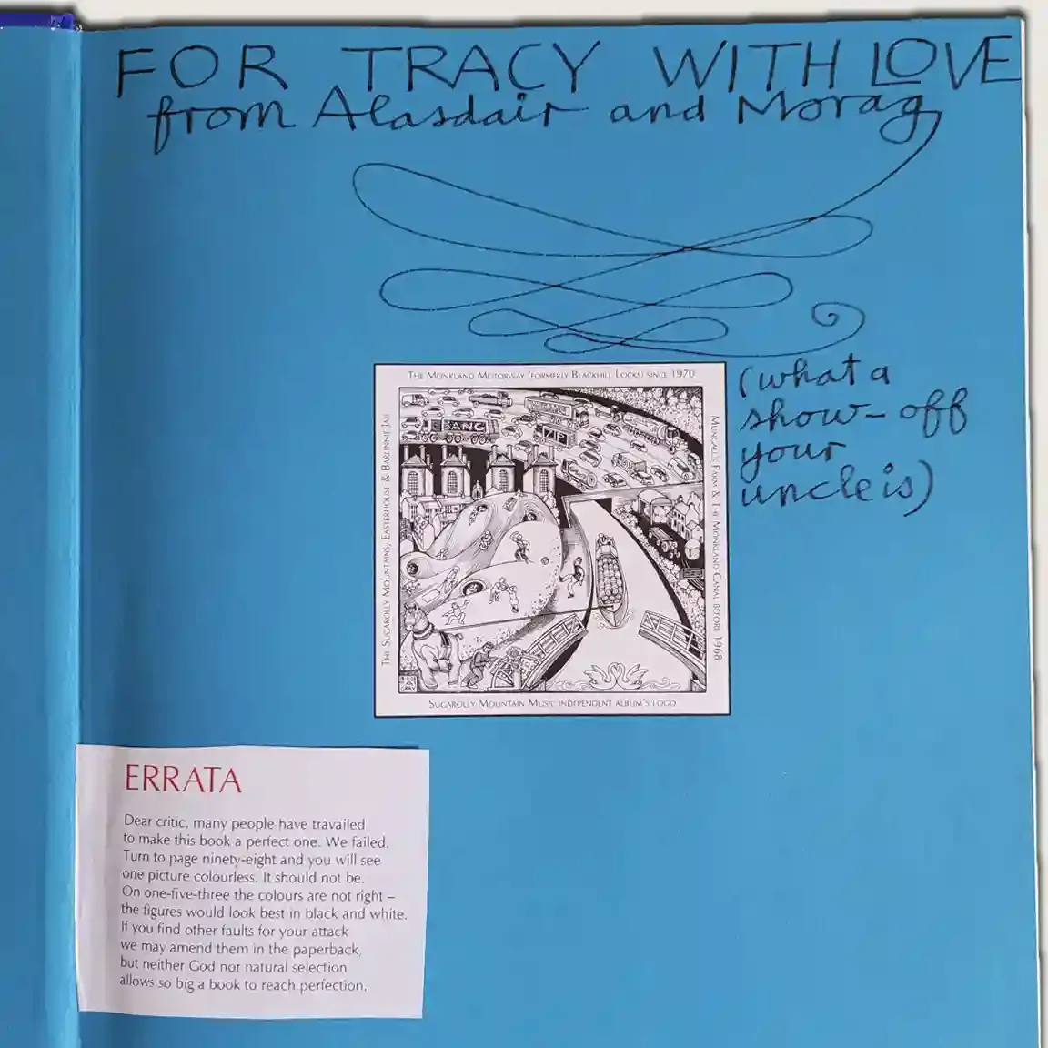 Inscription in ink on blue endpaper: 'For Tracy with love from Alasdair and Morag', a looping flourish, a small printed drawing, a handwritten aside about a show-off uncle, and a pasted errata slip.