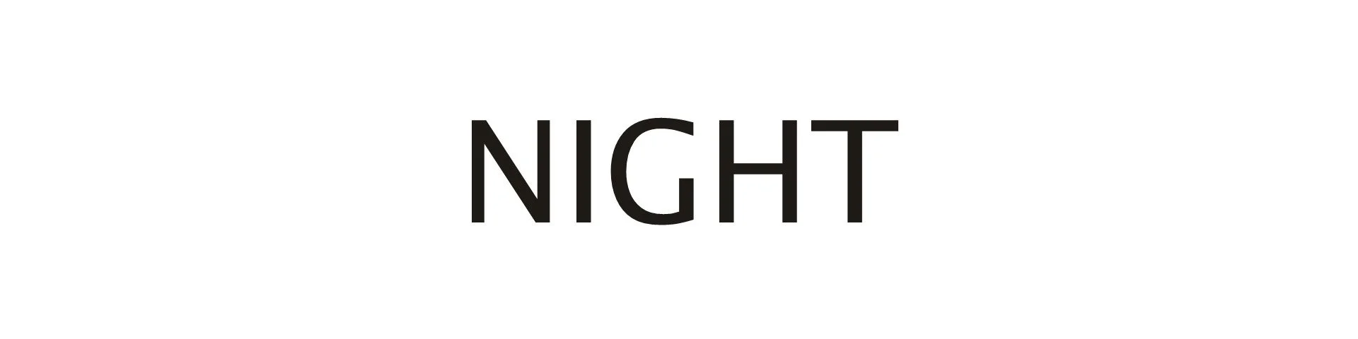 White background with the word NIGHT in black