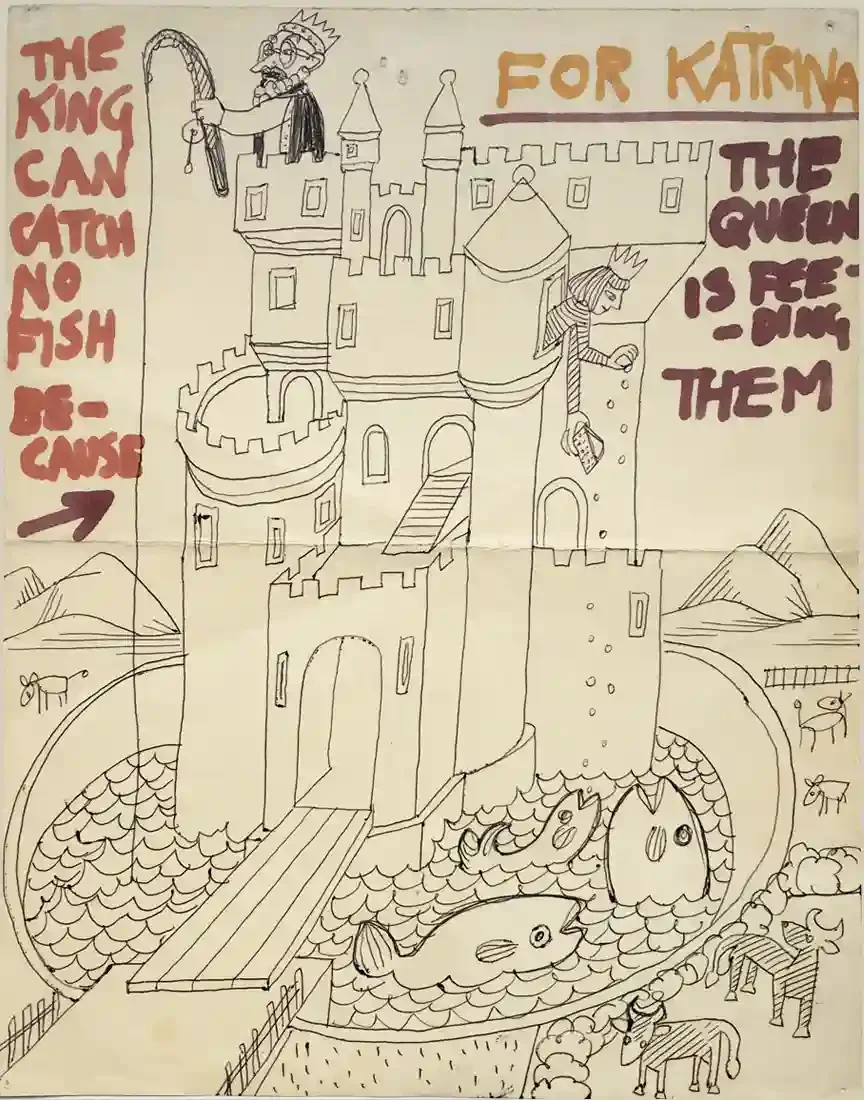 Ink drawing of a castle in a fish-filled moat, hand-lettered "For Katrina". The king fishes from a tower and catches nothing because the queen, leaning from a window, is feeding the fish.