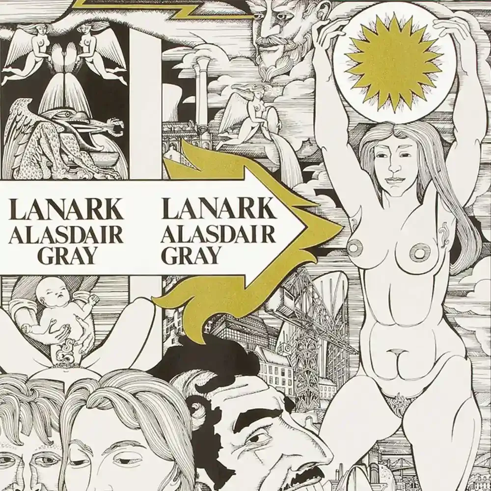 Drawing of strong naked woman holding aloft a white disc with a gold sun inside it. She's surrounded by a landscape with faces, buildings and a baby being born. Words inside an outline of an arrow say Lanark Alasdair Gray.