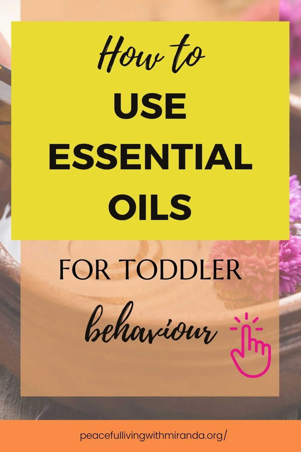 Essential Oils for Toddler Behaviour