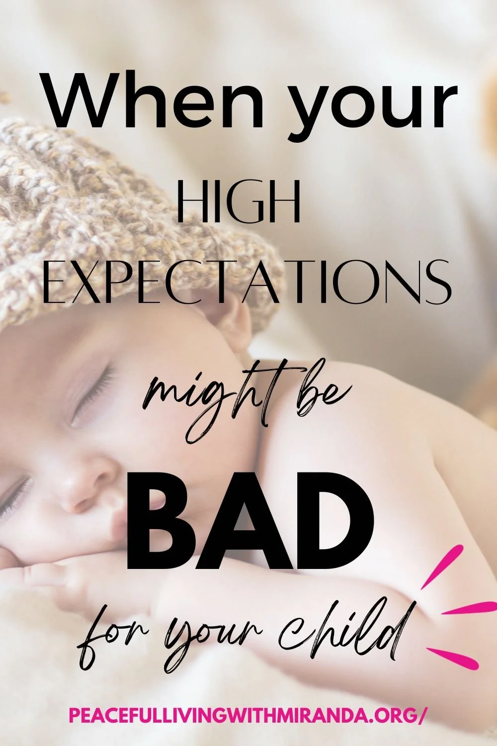 When your high expectations can be bad for your child — Peaceful Living