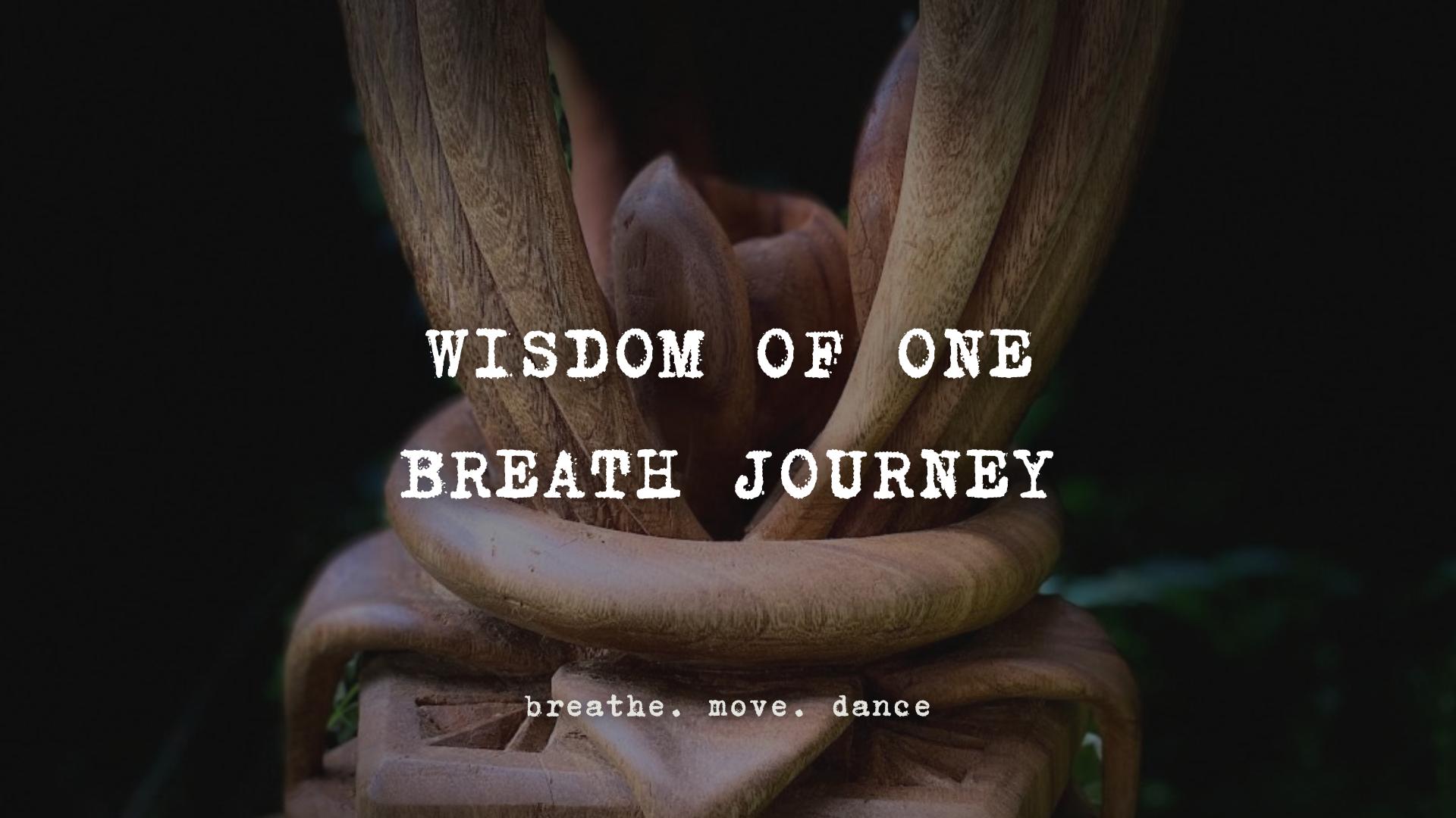 Wisdom of One Breath Journey