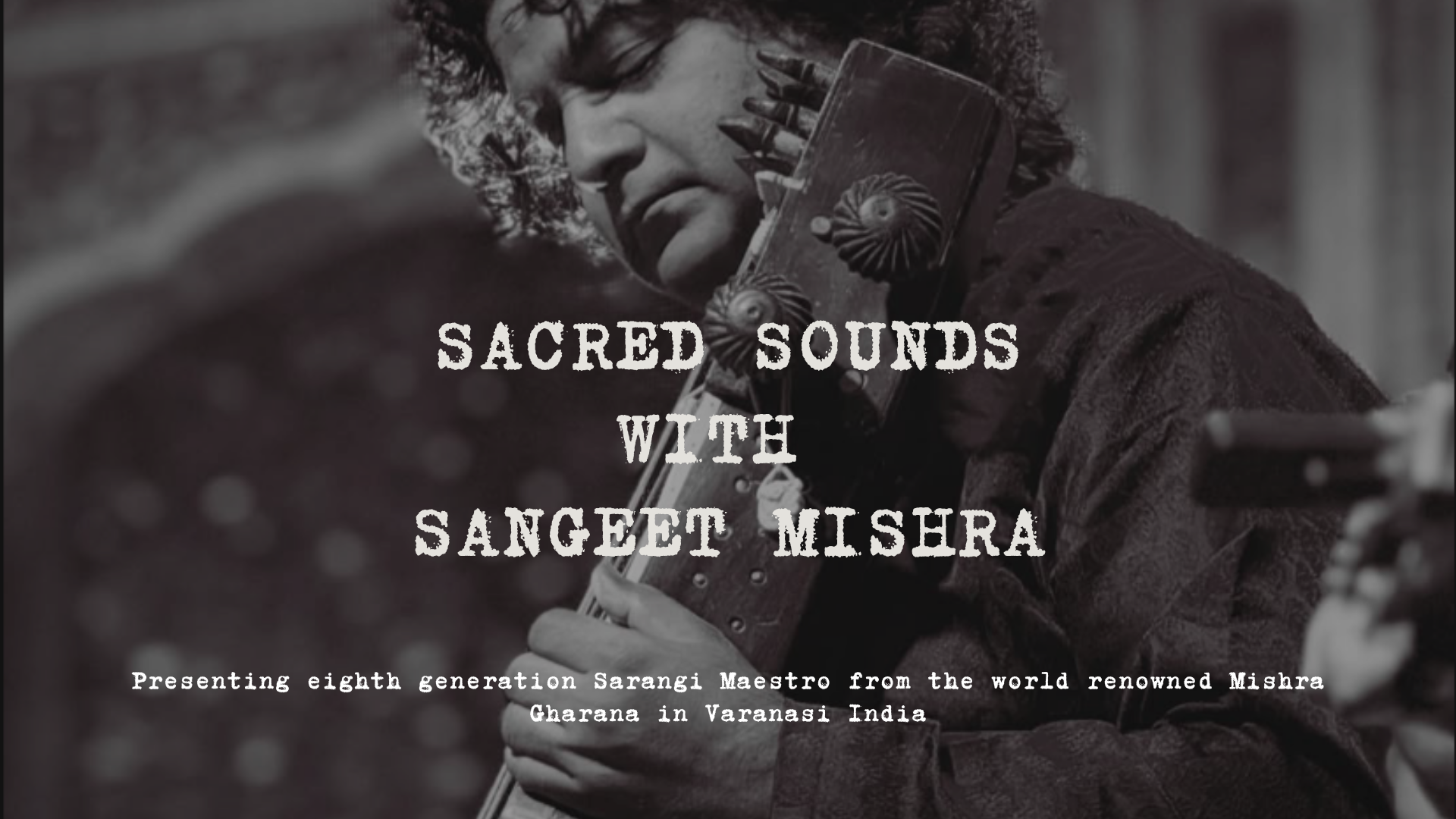 Sacred Sounds with Sangeet Mishra